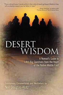 Desert Wisdom: A Nomad's Guide to Life's Big Qu... 1456516477 Book Cover