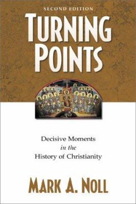 Turning Points: Decisive Moments in the History... 080106211X Book Cover