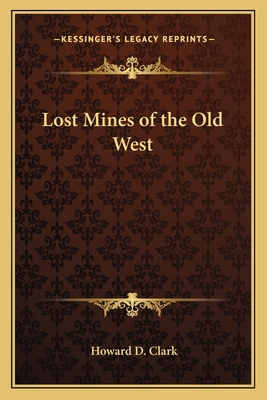 Lost Mines of the Old West 1162749881 Book Cover