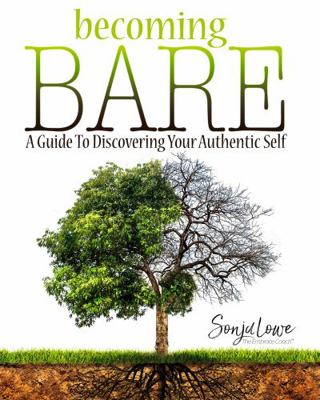 Paperback Becoming BARE : A Guide to Becoming Your Authentic Self Book