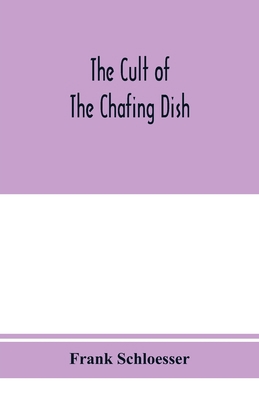 The cult of the chafing dish 9353975360 Book Cover