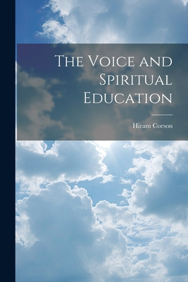 The Voice and Spiritual Education 1021416088 Book Cover