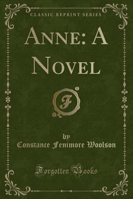 Anne: A Novel (Classic Reprint) 1330003144 Book Cover