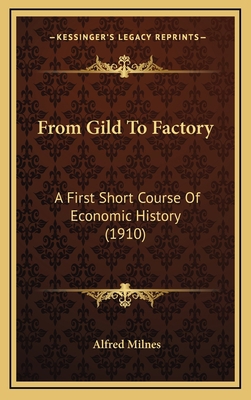 From Gild To Factory: A First Short Course Of E... 1169049982 Book Cover