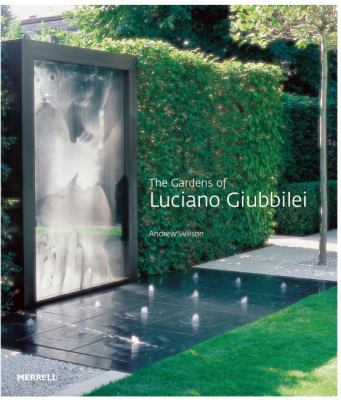 Gardens of Luciano Giubbilei 1858945356 Book Cover