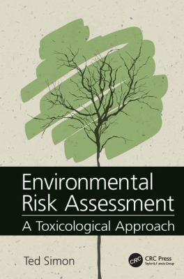 Environmental Risk Assessment: A Toxicological ... 1138033839 Book Cover