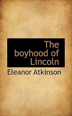 The Boyhood of Lincoln 1117322831 Book Cover