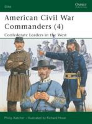 American Civil War Commanders (4): Confederate ... 1841763195 Book Cover