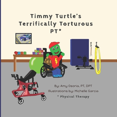 Timmy Turtle's Terrifically Torturous PT B0DC4XFJM1 Book Cover