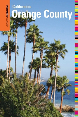 Insiders' Guide(r) to Orange County, CA 0762759615 Book Cover