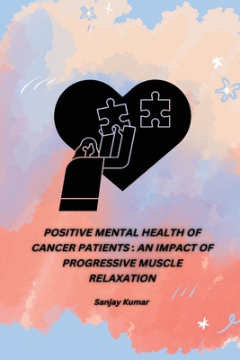 Positive Mental Health of Cancer Patients: An I... 8300441018 Book Cover