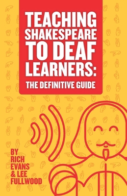 Teaching Shakespeare To Deaf Learners: The Defi... 1068254823 Book Cover