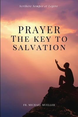 Prayer - The Key to Salvation: Easy to Read Layout [Large Print] B0915PMVKH Book Cover