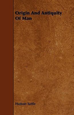 Origin and Antiquity of Man 1444663275 Book Cover