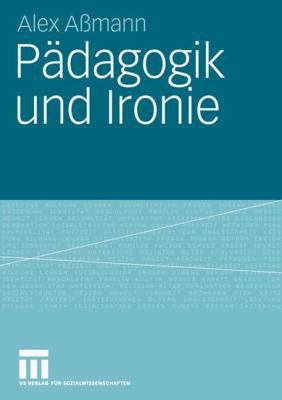 Pädagogik Und Ironie [German] 3531159720 Book Cover