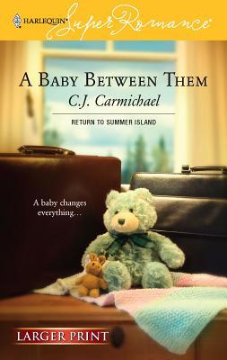 A Baby Between Them: Return to Summer Island [Large Print] 0373781016 Book Cover