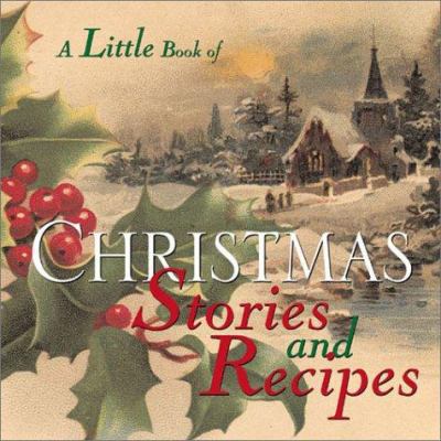 A Little Book of Christmas Stories and Recipes 0740719424 Book Cover