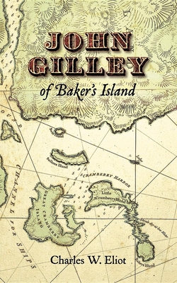 John Gilley of Baker's Island 1557090017 Book Cover