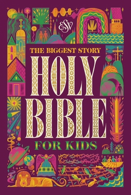 ESV the Biggest Story Holy Bible for Kids (Hard... 1433580594 Book Cover