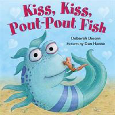 Kiss, Kiss, Pout-Pout Fish 0374301905 Book Cover