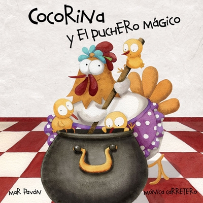 Cocorina Y El Puchero Mágico (Clucky and the Ma... [Spanish] 8415619340 Book Cover