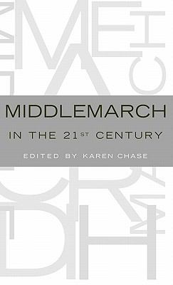 Middlemarch in the Twenty-First Century 0195169956 Book Cover