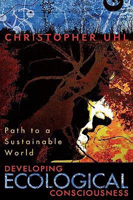 Developing Ecological Consciousness: Paths to a... 0742532909 Book Cover