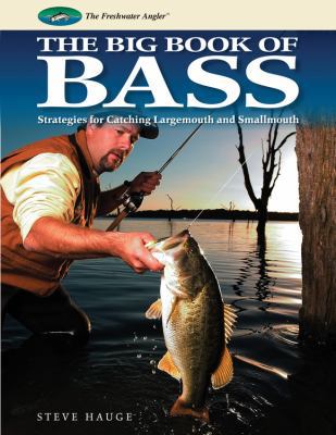 Big Book of Bass: Strategies for Catching Large... 1589234073 Book Cover