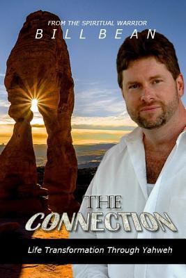 The Connection: Life Transformation Through Yahweh 1985874067 Book Cover
