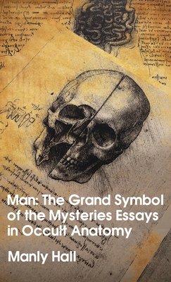Man: The Grand Symbol of the Mysteries Essays i... 1639233075 Book Cover
