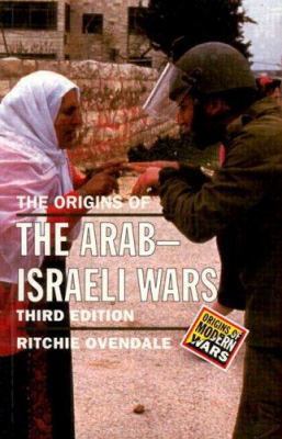 The Origins of the Arab-Israeli Wars: Third Edi... 0582368952 Book Cover