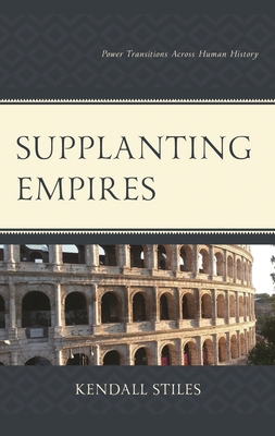 Supplanting Empires: Power Transitions Across H... 1666974331 Book Cover