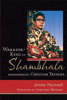 Warrior-King of Shambhala: Remembering Chogyam ... 0861715462 Book Cover