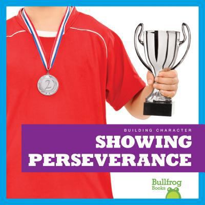 Showing Perseverance 162031889X Book Cover