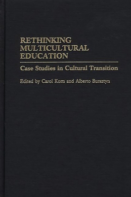 Rethinking Multicultural Education: Case Studie... 0897898710 Book Cover