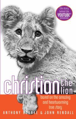 Christian the Lion: Based on the Amazing and He... 0385738560 Book Cover