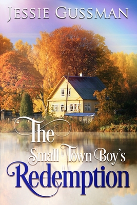 The Small Town Boy's Redemption B08WJY6BDQ Book Cover