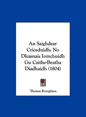 An Saighdear Criosduidh: No Dleasnais Iomchuidh... [French] 1162430761 Book Cover