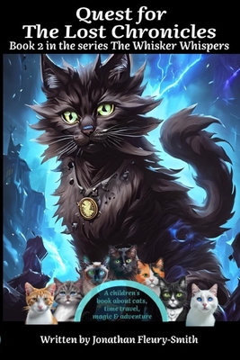 Quest for the Lost Chronicles: The Whisker Whis... B0CJ43Z8N3 Book Cover