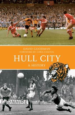 Hull City a History 1445616580 Book Cover