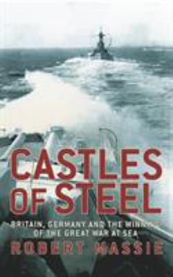 Castles of Steel: Britain, Germany and the Winn... 0224040928 Book Cover