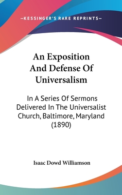 An Exposition and Defense of Universalism: In a... 1436932408 Book Cover