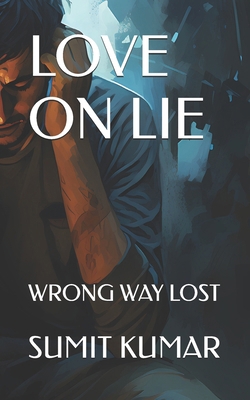 Love on Lie: Wrong Way Lost B0FJ5QGM23 Book Cover