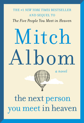 The Next Person You Meet in Heaven: The Sequel ... 0062294458 Book Cover