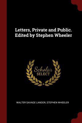 Letters, Private and Public. Edited by Stephen ... 1375960504 Book Cover