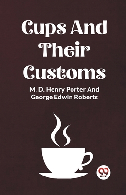 Cups And Their Customs 9361158511 Book Cover