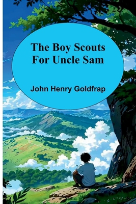 The Boy Scouts For Uncle Sam 936839377X Book Cover