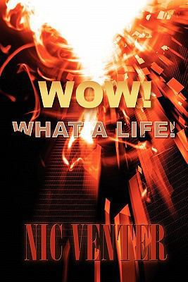WOW! What a Life! 1456840371 Book Cover