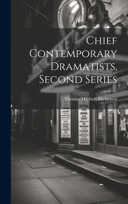Chief Contemporary Dramatists, Second Series 1020840633 Book Cover