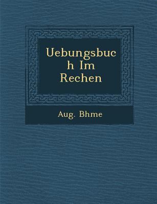 Uebungsbuch Im Rechen [German] 1249932823 Book Cover